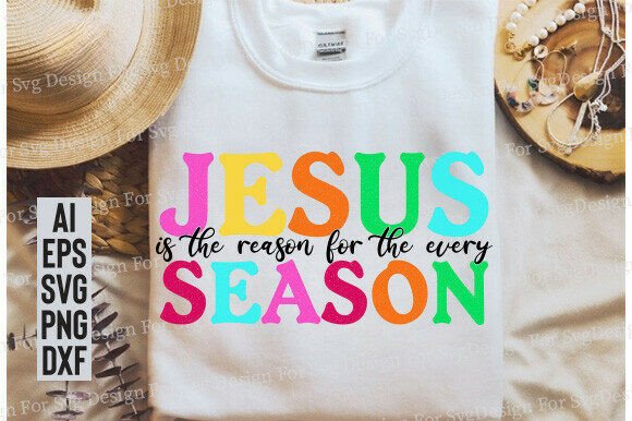 Christmas PNG: Jesus Is the Reason T-Shirt Designs
