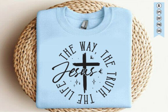Jesus – the Way, the Truth, the Life T-Shirt Designs