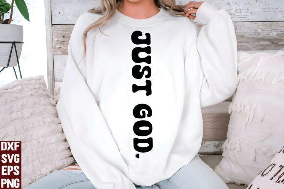 Just God SVG PNG: Christian T-Shirt Designs