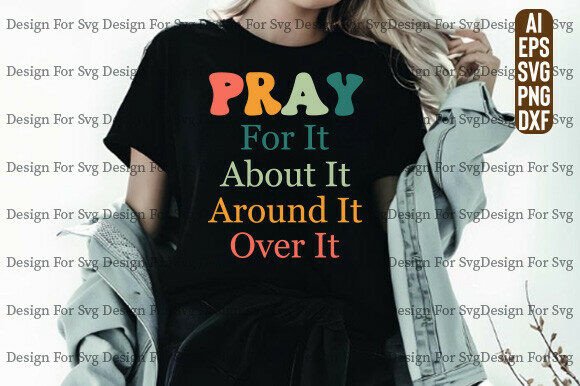 Pray over It SVG: Christian Bible Design for T-Shirt Designs